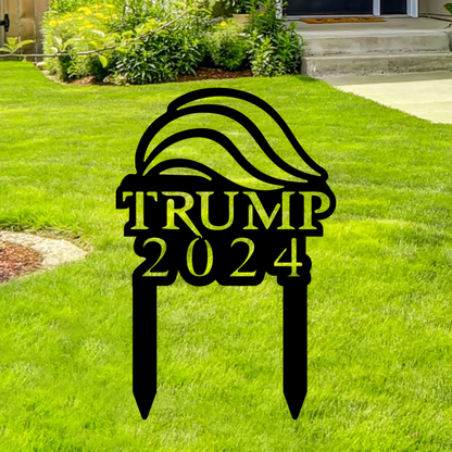 Trump 2024 Steel Yard Stake