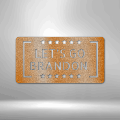Let's Go Brandon - Steel Sign